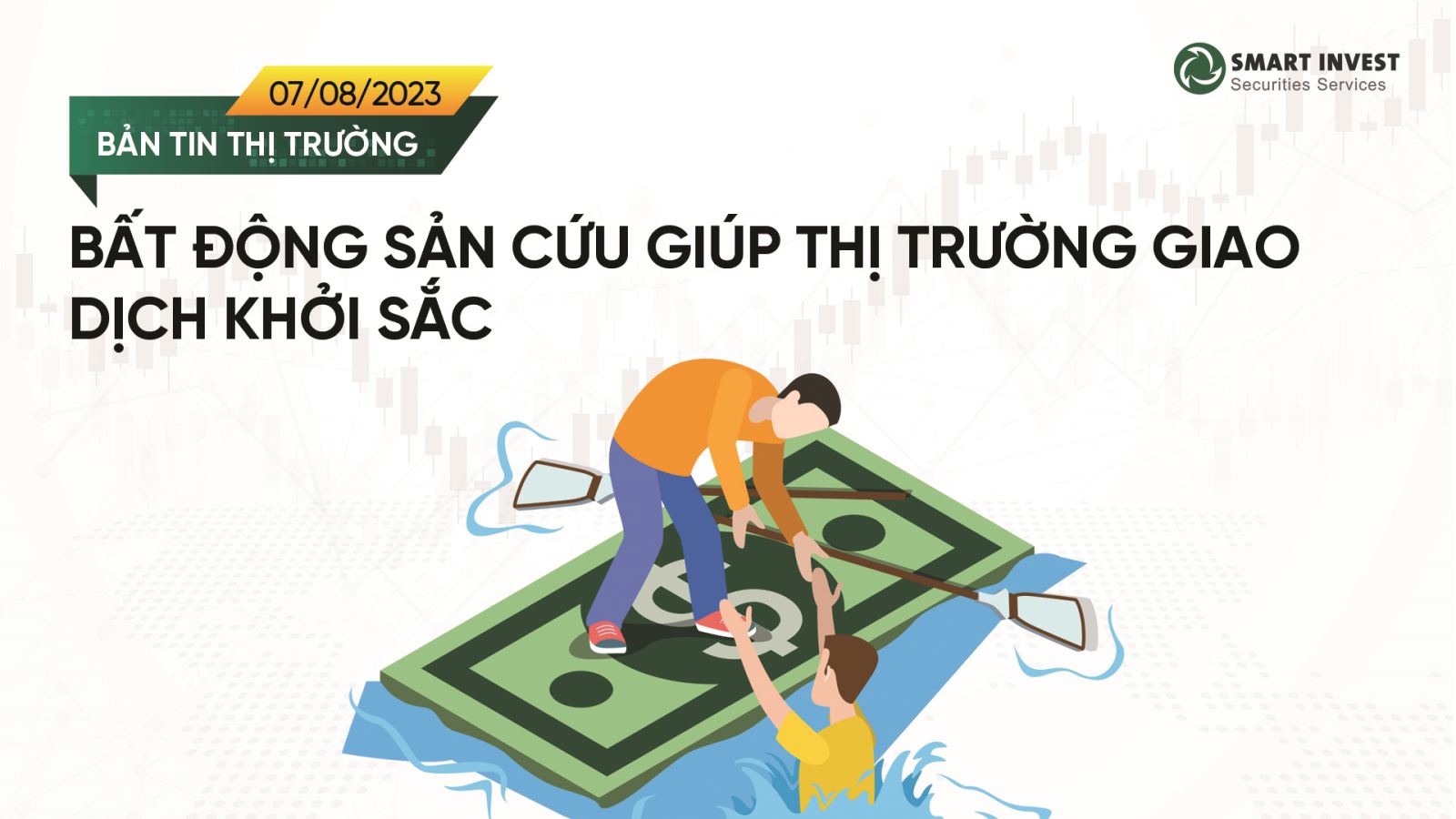 chung-khoan-smart-invest-aas-upcom-bat-dong-san-cuu-giup-thi-truong-giao-dich-khoi-sac