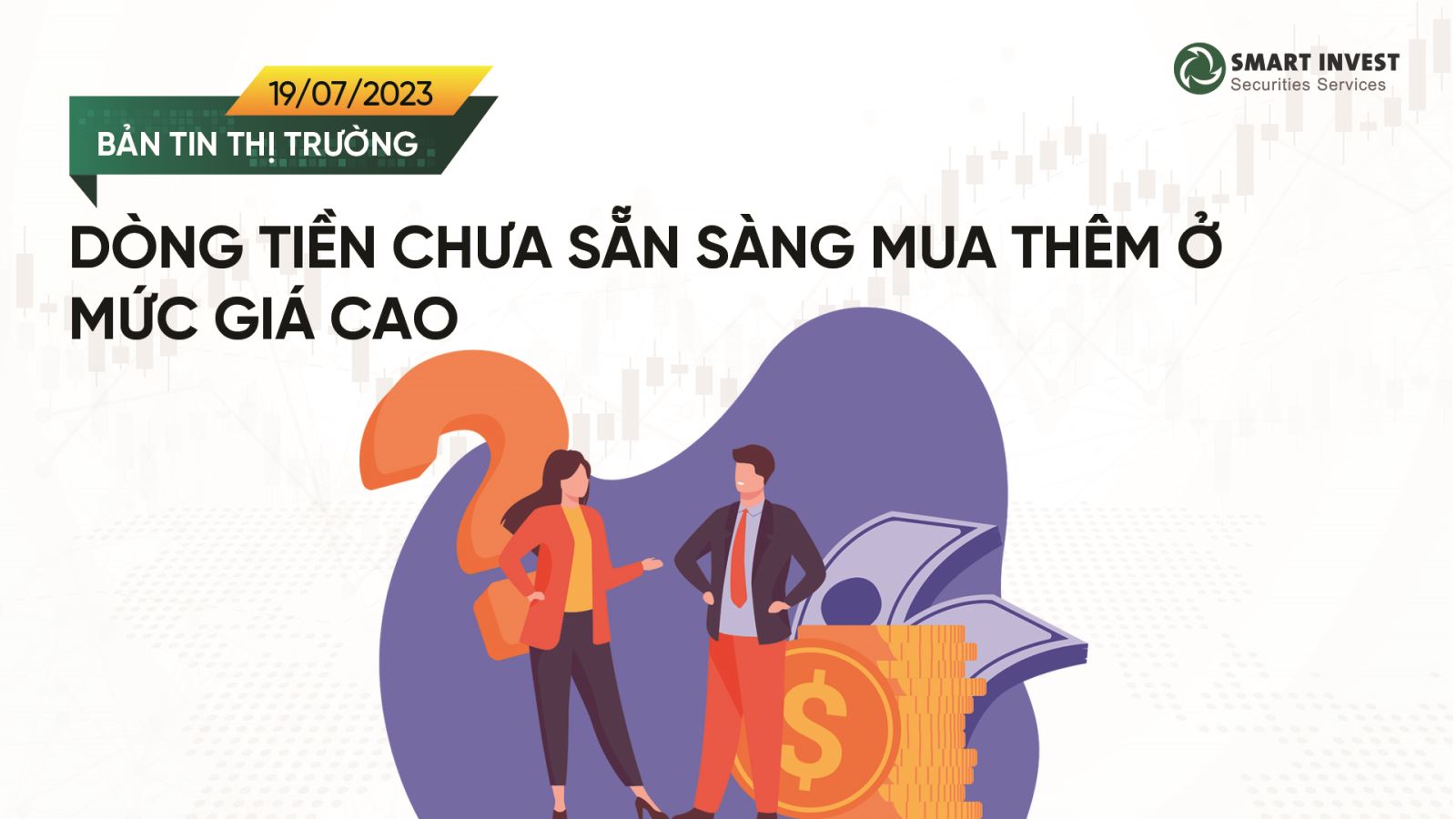 ban-tin-thi-truong-smart-invest-aas-dong-tien-chua-san-sang-mua-them-o-muc-gia-cao