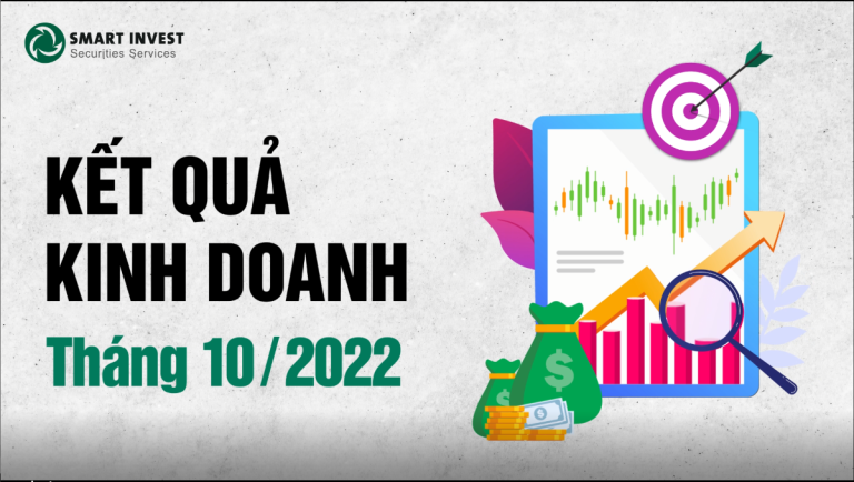 🔥SMARTINVEST – KẾT QUẢ KINH DOANH (THÁNG 10/2022)🔥