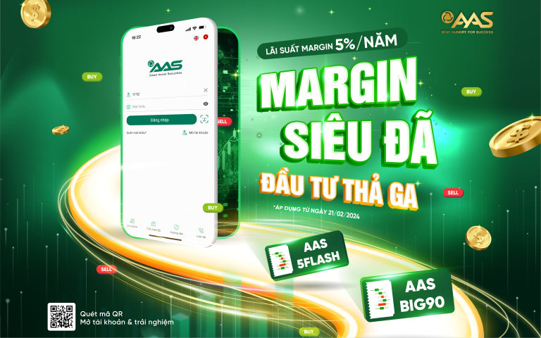 AAS TRIỂN KHAI GÓI VAY MARGIN CỰC HẤP DẪN: LÃI SUẤT CHỈ 5%/NĂM, LÊN ĐẾN 90 NGÀY