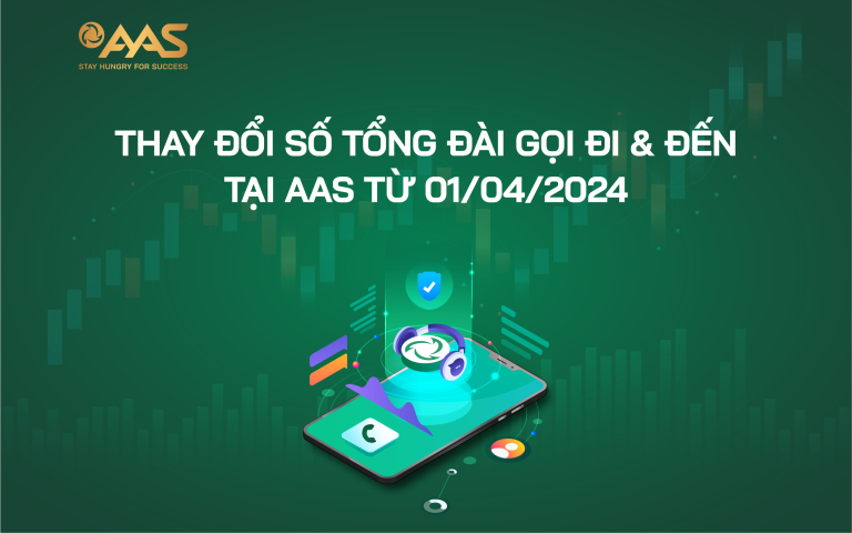 THÔNG BÁO THAY ĐỔI SỐ TỔNG ĐÀI GỌI ĐI & ĐẾN TẠI AAS TỪ 01/04/2024