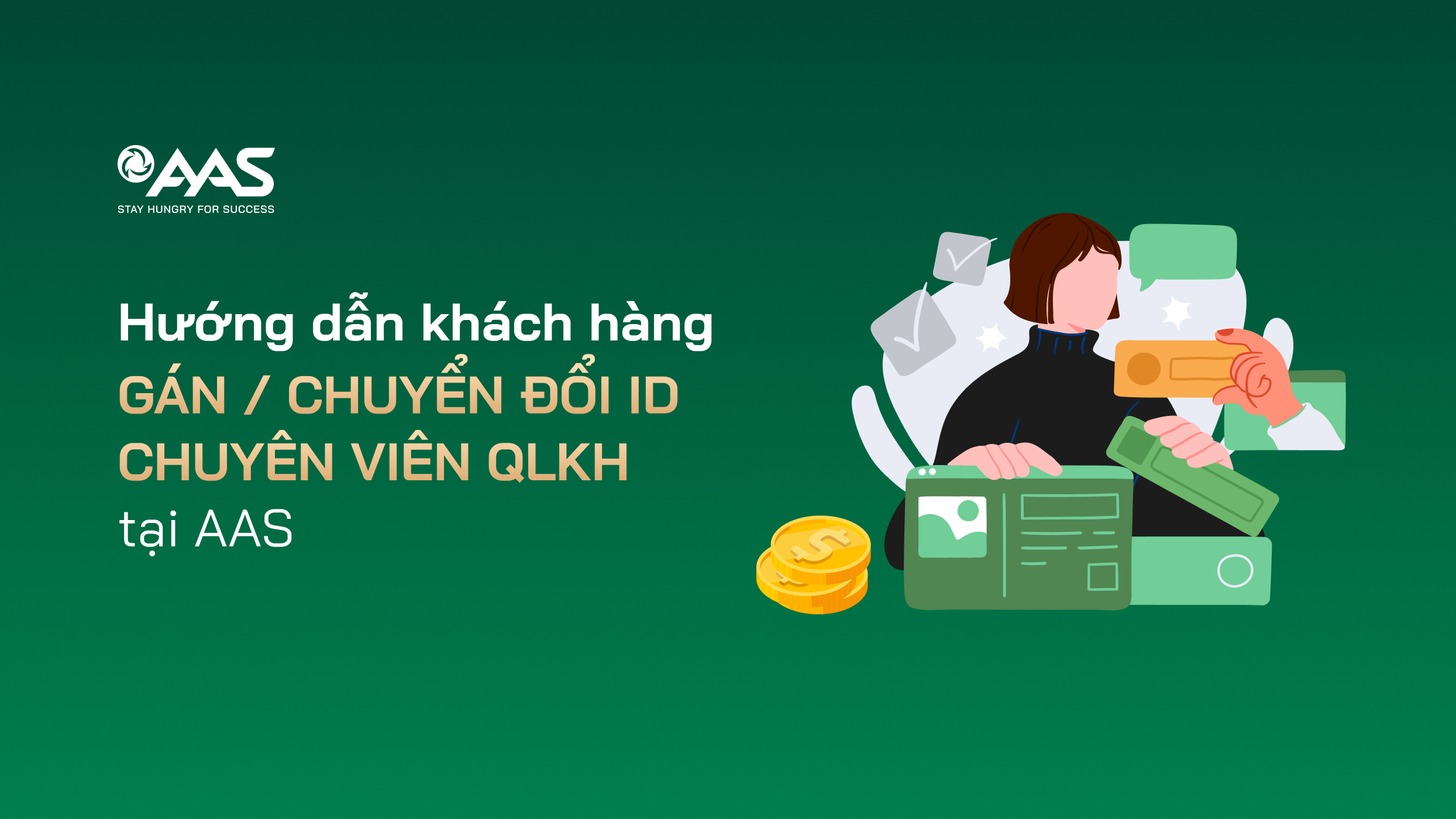HƯỚNG DẪN KHÁCH HÀNG GÁN/CHUYỂN ID CHUYÊN VIÊN QLKH TẠI AAS