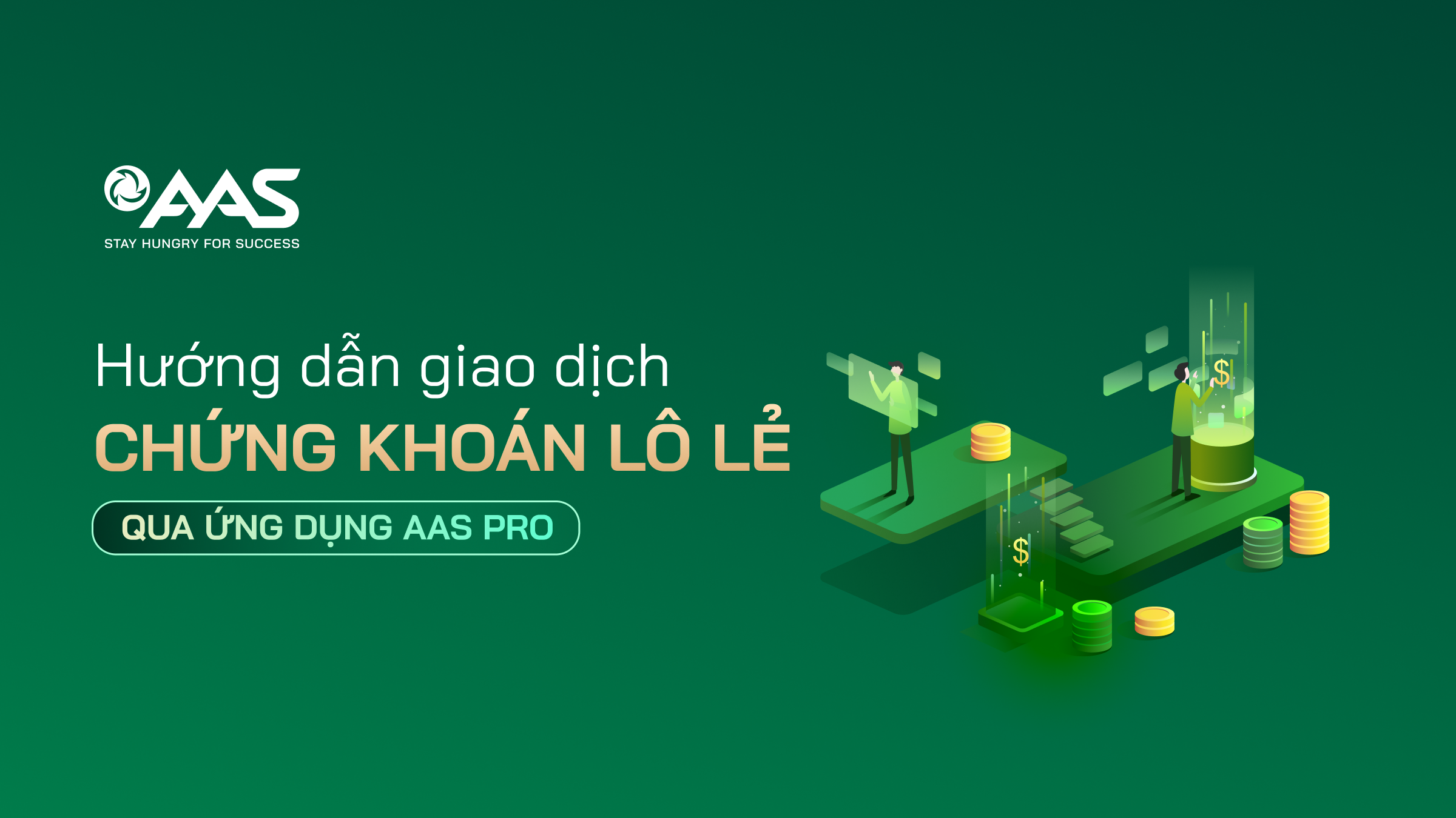 HƯỚNG DẪN GIAO DỊCH CHỨNG KHOÁN LÔ LẺ QUA ỨNG DỤNG AAS PRO