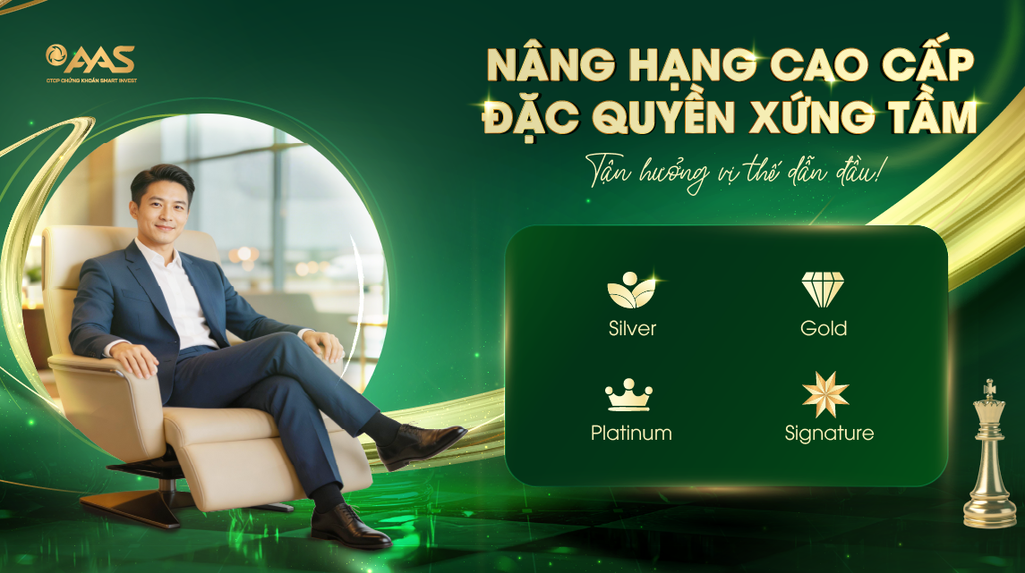NÂNG HẠNG CAO CẤP – ĐẶC QUYỀN XỨNG TẦM: AAS RA MẮT GÓI ĐẶC QUYỀN DÀNH RIÊNG KHÁCH HÀNG CAO CẤP