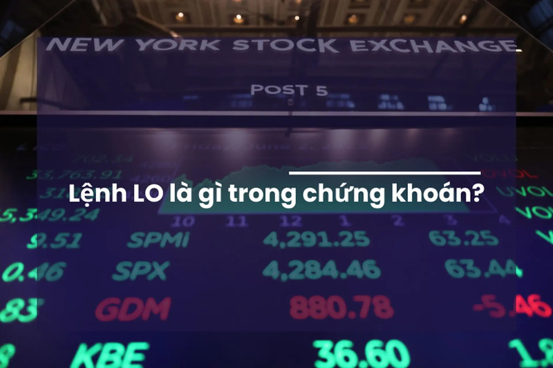Lệnh LO là lệnh mua/bán theo giá đặt trước hoặc tốt hơn,