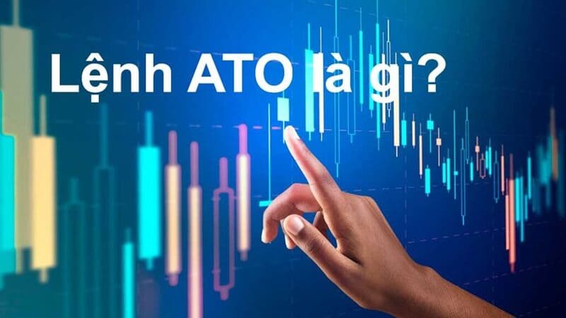 Khái niệm về lệnh ATO trong chứng khoán