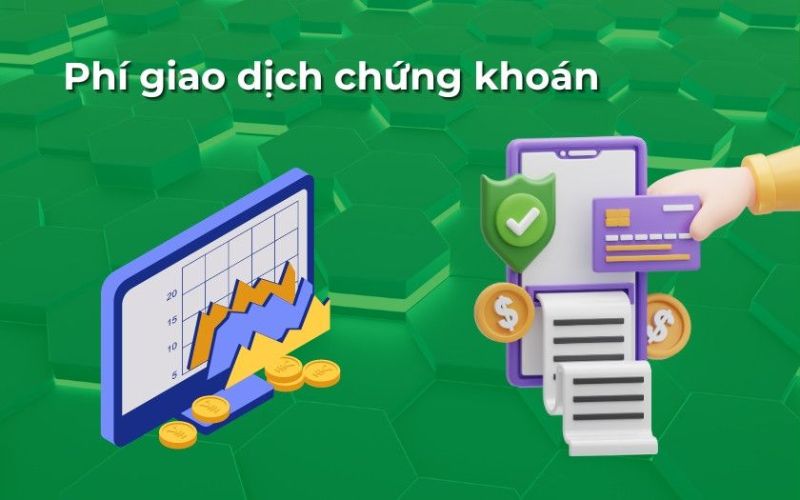 Lý do nhà đầu tư cần hiểu rõ phí giao dịch chứng khoán trước