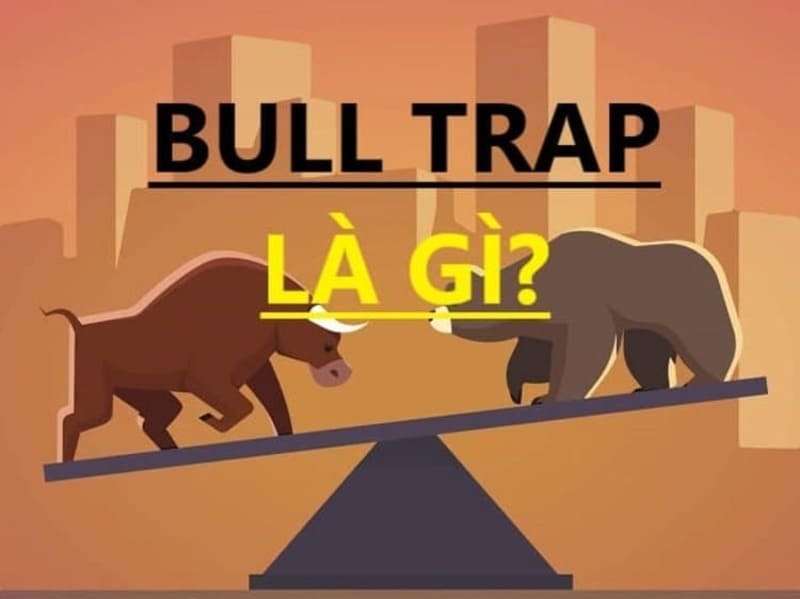 Bull trap là gì?