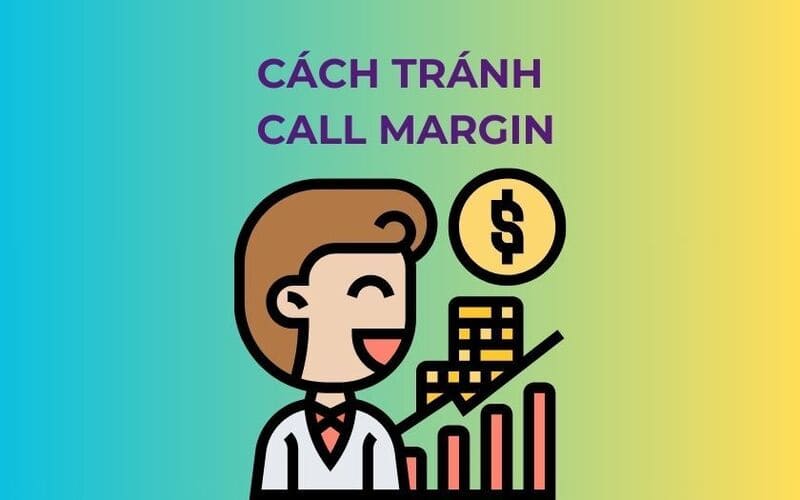 Call margin chéo là gì? Nguyên nhân, cách xử lý và phòng tránh 5 Cách hạn chế nguy cơ bị call margin chéo