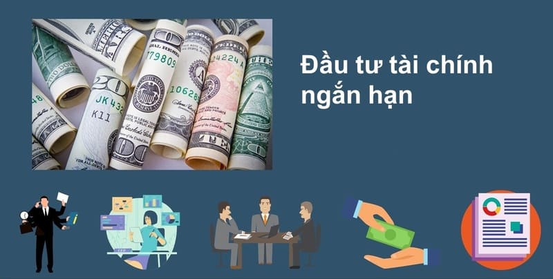 Đầu tư tài chính ngắn hạn là gì? Các hình thức đầu tư phổ biến và lưu ý 1 Đầu tư tài chính ngắn hạn là gì?