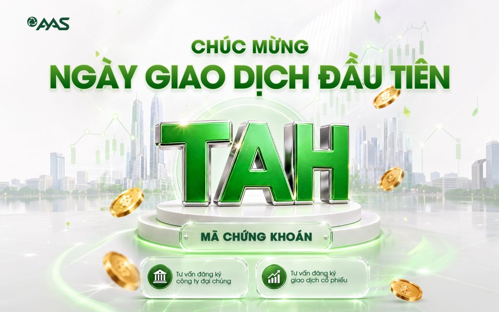 AAS CHÚC MỪNG CTCP THƯƠNG MẠI DỊCH VỤ GIẤY THUẬN AN (TAH)  NGÀY GIAO DỊCH ĐẦU TIÊN