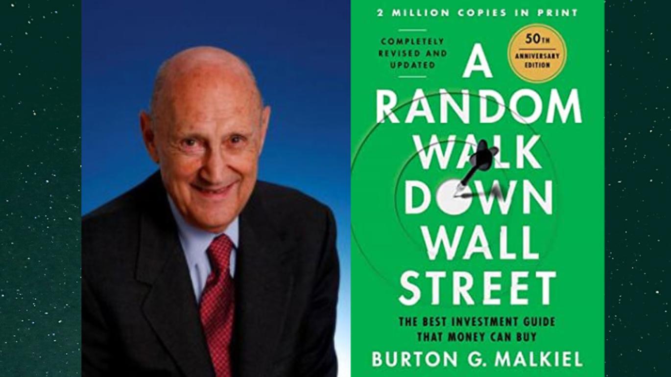 A Random Walk Down Wall Street – Burton G. Malkiel